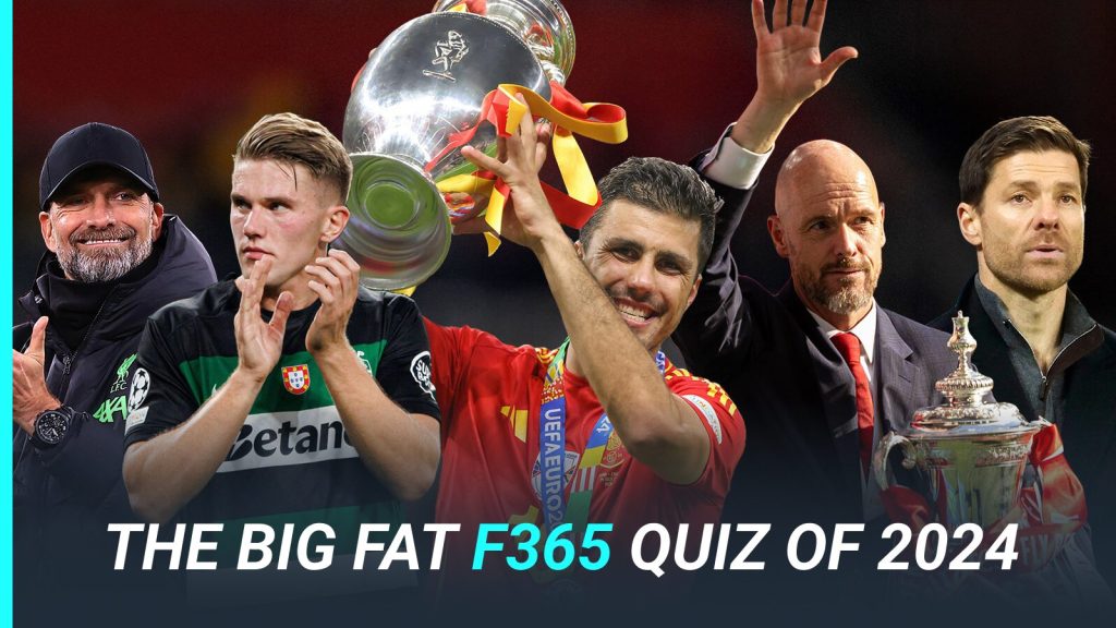 The Big Fat F365 Quiz of 2024: Take football’s toughest quiz of the year…